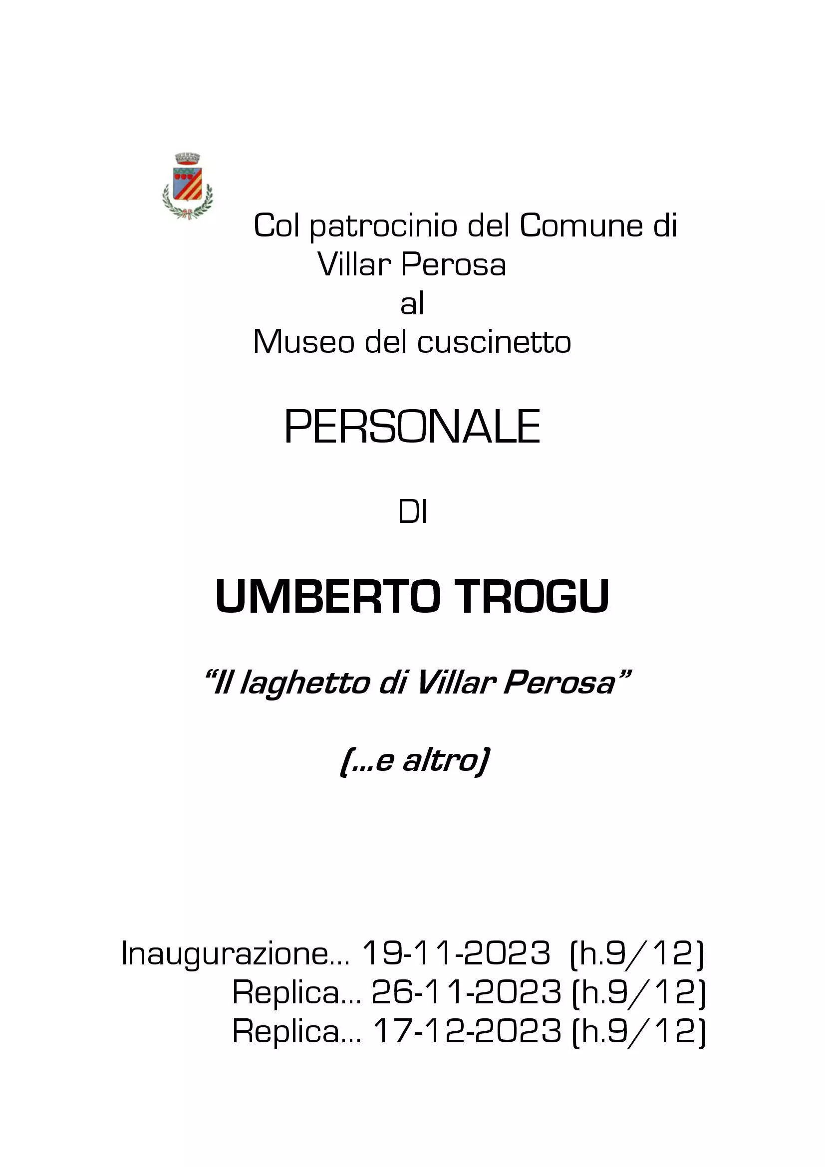 PERSONALE DI UMBERTO TROGU “Il laghetto di Villar Perosa” (…e altro)